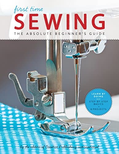 Book cover for Creative Publishing First Time Sewing Book by Editors of Creative Publishing international