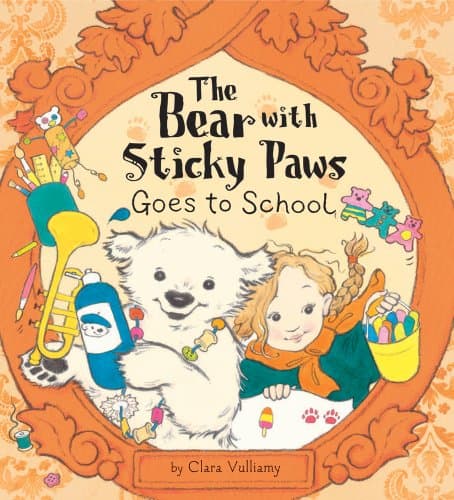 Book cover for The Bear With Sticky Paws Goes to School by Vulliamy, Clara