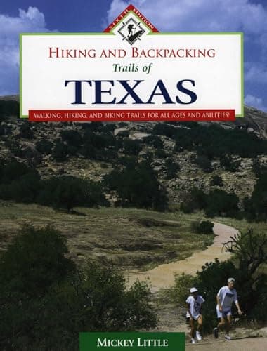 Book cover for Hiking and Backpacking Trails of Texas: Walking, Hiking, and Biking Trails for All Ages and Abilities by Little, Mickey