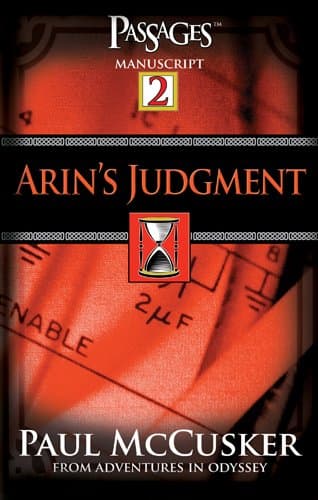 Book cover for Arin's Judgment (Passages 2: Adventures in Odyssey) by McCusker, Paul