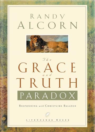 Book cover for The Grace and Truth Paradox: Responding with Christlike Balance by Randy Alcorn