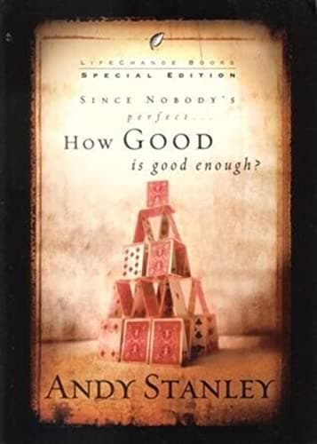 Book cover for Since Nobody's Perfect, How Good Is Good Enough? by Stanley, Andy