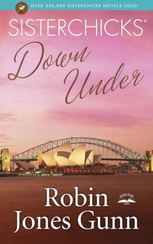 Book cover for Sisterchicks Down Under (Sisterchicks Series #4) by Gunn, Robin Jones