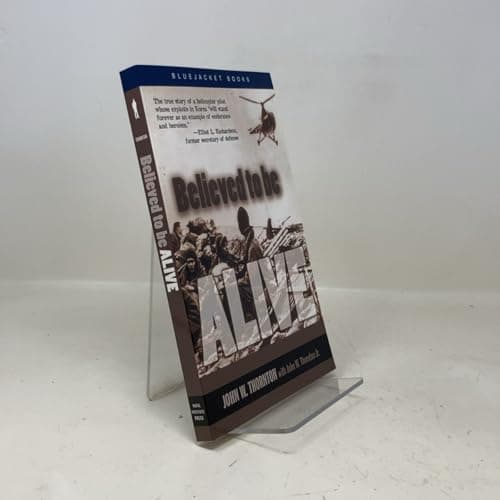 Book cover for Believed to Be Alive (BLUEJACKET BOOKS) by Thornton, John W.