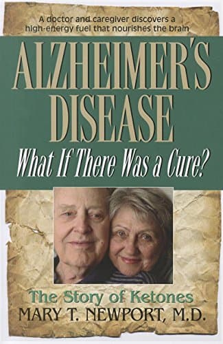 Book cover for Alzheimer's Disease: What If There Was a Cure? by Mary T. Newport