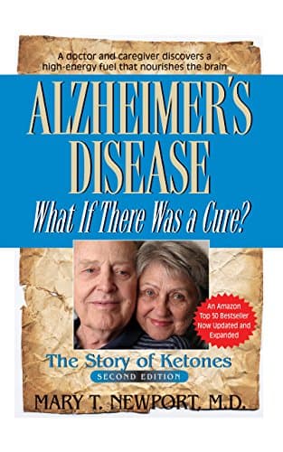 Book cover for Alzheimer's Disease: What If There Was a Cure?: The Story of Ketones by Newport, Mary T.