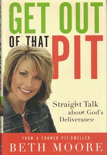 Book cover for Get Out of That Pit: Straight Talk about God's Deliverance by Moore, Beth