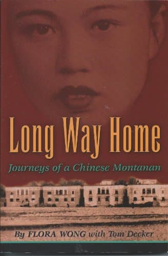 Book cover for Long Way Home: Journeys of a Chinese Montanan by Flora Wong