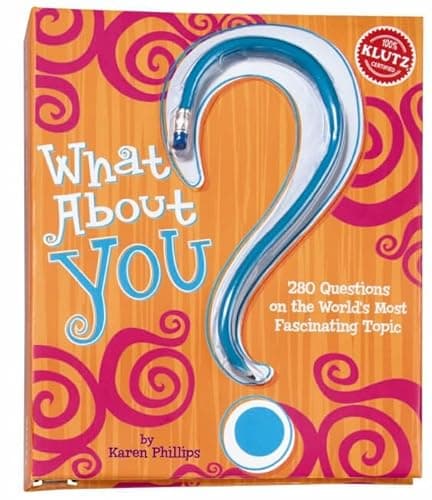 Book cover for What About You?: 280 Questions on the World's Most Fascinating Topic by Phillips, Karen