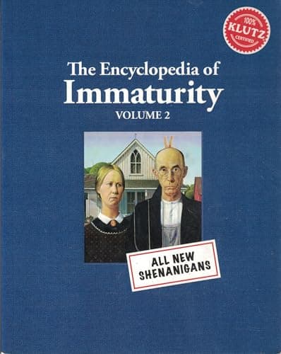 Book cover for The Encyclopedia of Immaturity by Editors of Klutz (Author)