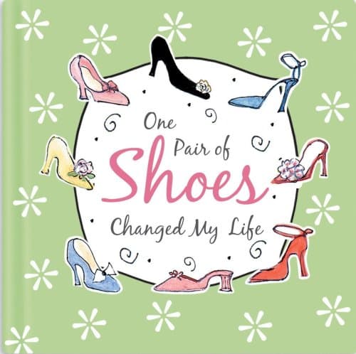 Book cover for One Pair of Shoes Changed My Life by Carol Brownlow and Tammy Zook