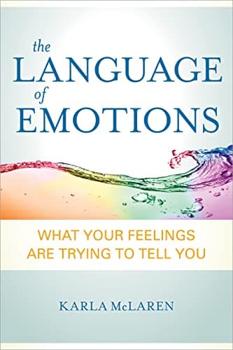 Book cover for The Language of Emotions: What Your Feelings Are Trying to Tell You by McLaren, Karla