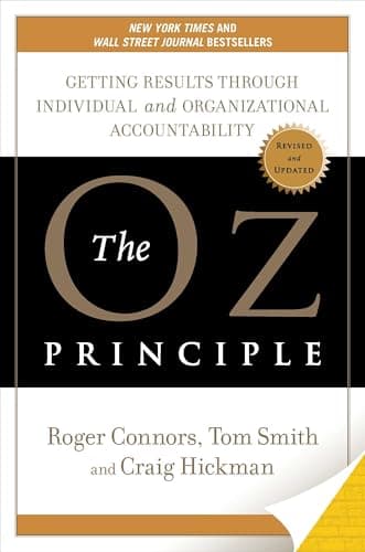 Book cover for The Oz Principle: Getting Results Through Individual and Organizational Accountability by Connors, Roger