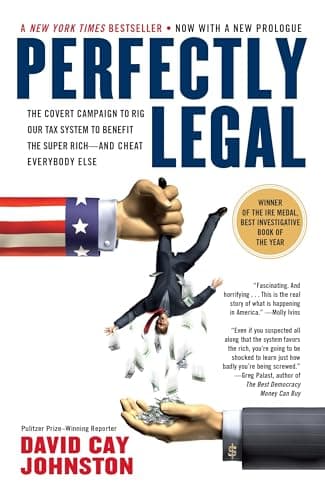 Book cover for Perfectly Legal: The Covert Campaign to Rig Our Tax System to Benefit the Super Rich--and Cheat Everybody Else by Johnston, David Cay