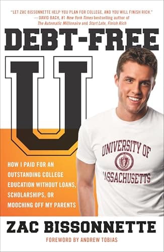 Book cover for Debt-Free U: How I Paid for an Outstanding College Education Without Loans, Scholarships, or Mooching off My Parents by Bissonnette, Zac