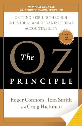 Book cover for The Oz Principle: Getting Results Through Individual and Organizational Accountability by Connors, Roger