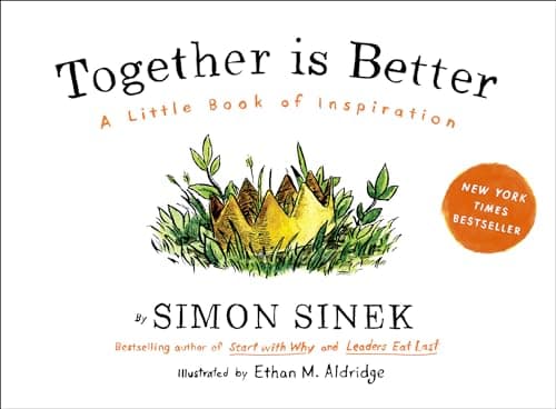 Book cover for Together Is Better: A Little Book of Inspiration by Sinek, Simon