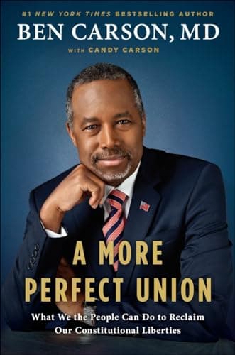 Book cover for A More Perfect Union: What We the People Can Do to Reclaim Our Constitutional Liberties by Carson MD, Ben