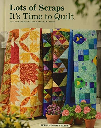Book cover for Lots of Scraps: It's Time to Quilt by Jeanne Stauffer