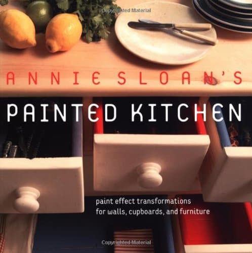 Book cover for Annie Sloan's Painted Kitchen: Paint Effect Transformations for Walls, Cupboards, and Furniture by Sloan, Annie