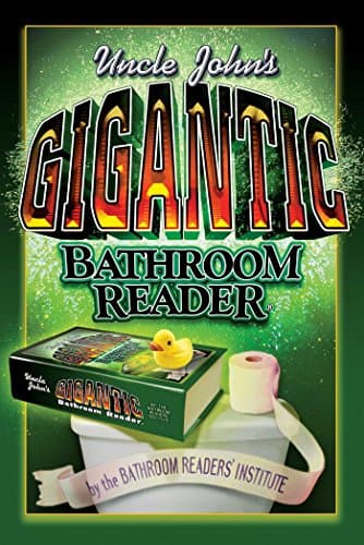 Book cover for Uncle John's Gigantic Bathroom Reader by Bathroom Readers' Institute