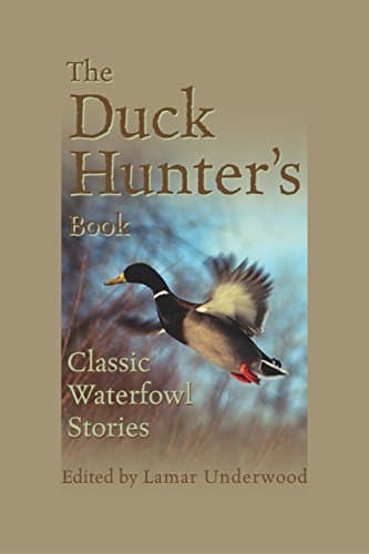 Book cover for Duck Hunter's Book: Classic Waterfowl Stories by Underwood, Lamar