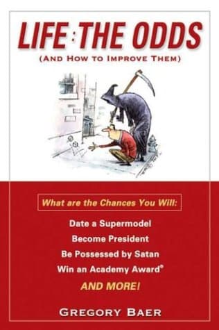 Book cover for Life: The Odds: And How to Improve Them by Baer, Gregory