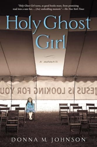 Book cover for Holy Ghost Girl: A Memoir by Johnson, Donna M.