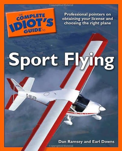 Book cover for The Complete Idiot's Guide to Sport Flying by Ramsey, Dan