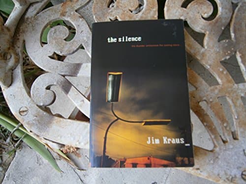 Book cover for The Silence: The End Is Near by Kraus, Jim