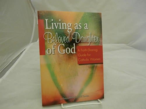 Book cover for Living As A Beloved Daughter Of God: A Faith-sharing Guide For Catholic Women by Mitchell, Patricia
