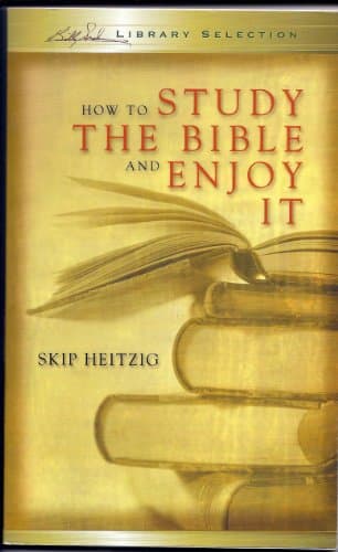 Book cover for How to Study the Bible and Enjoy It by Skip Heitzig
