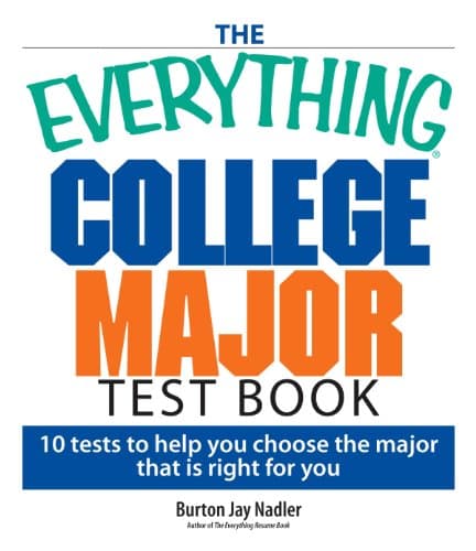 Book cover for The Everything College Major Test Book: 10 Tests to Help You Choose the Major That Is Right for You by Nadler, Burton Jay