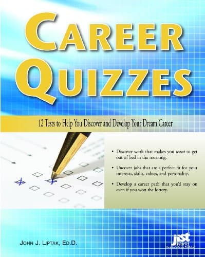 Book cover for Career Quizzes: 12 Tests to Help You Discover and Develop Your Dream Career by Liptak, John J.