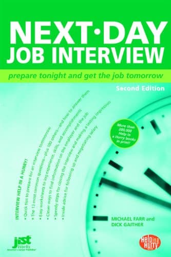 Book cover for Next Day Job Interview: Prepare Tonight and Get the Job Tomorrow (Help in a Hurry) by Farr, Michael