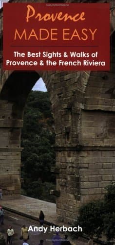 Book cover for Provence Made Easy: The Best Sights and Walks of Provence and the French Riviera (Open Road Travel Guides) by Herbach, Andy