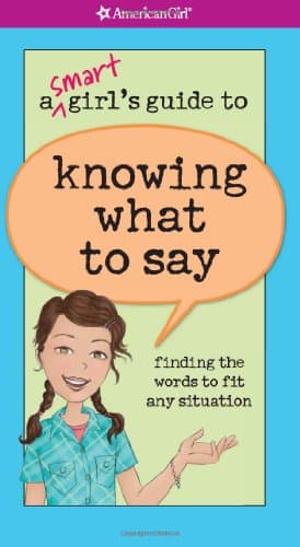 Book cover for A Smart Girl's Guide to Knowing What to Say (American Girl) by Patti Kelley Criswell