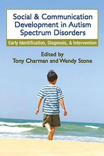 Book cover for Social and Communication Development in Autism Spectrum Disorders: Early Identification, Diagnosis, and Intervention by Charman, Tony