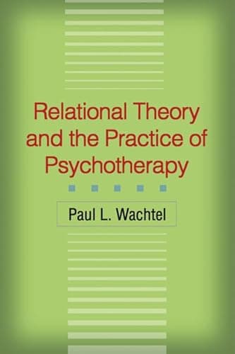 Book cover for Relational Theory and the Practice of Psychotherapy by Wachtel, Paul L.