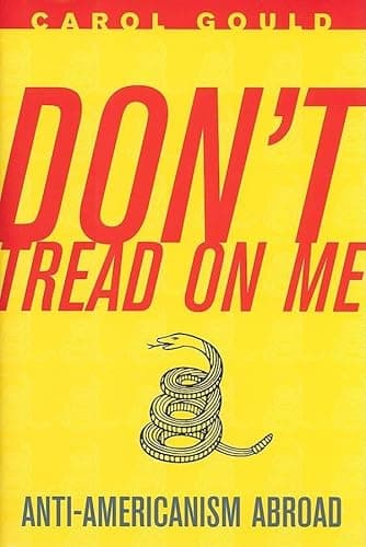 Book cover for Don't Tread on Me: Anti-Americanism Abroad by Gould, Carol