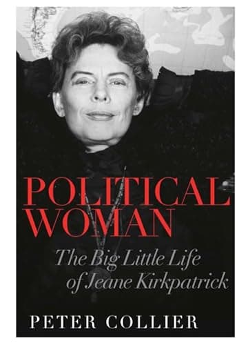 Book cover for Political Woman: The Big Little Life of Jeane Kirkpatrick by Collier, Peter