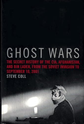 Book cover for Ghost Wars: The Secret History of the CIA, Afghanistan, and bin Laden, from the Soviet Invasion to September 10, 2001 by Coll, Steve