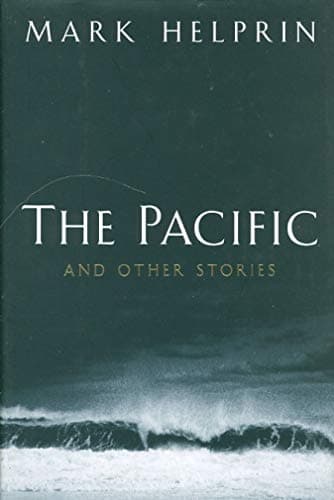 Book cover for The Pacific and Other Stories by Helprin, Mark