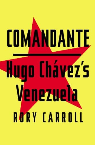 Book cover for Comandante: Hugo Chávez's Venezuela by Carroll, Rory