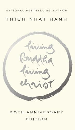 Book cover for Living Buddha, Living Christ: 20th Anniversary Edition by Hanh, Thich Nhat