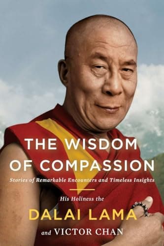 Book cover for The Wisdom of Compassion: Stories of Remarkable Encounters and Timeless Insights by Lama, H. H. Dalai