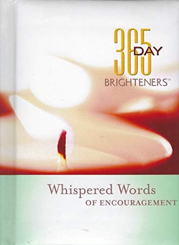 Book cover for 365 Day Brighteners - Whispered Words of Encouragement by (no Author stated)