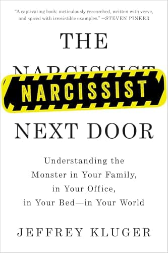 Book cover for The Narcissist Next Door: Understanding the Monster in Your Family, in Your Office, in Your Bed-in Your World by Kluger, Jeffrey
