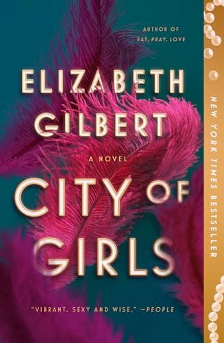 Book cover for City of Girls: A Novel by Gilbert, Elizabeth