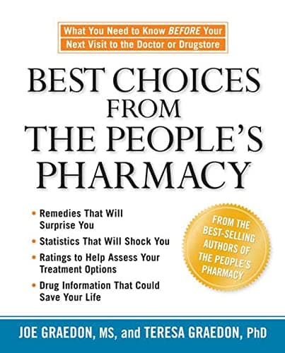 Book cover for Best Choices from the People's Pharmacy: What You Need to Know Before Your Next Visit to the Doctor or Drugstore by Graedon, Joe